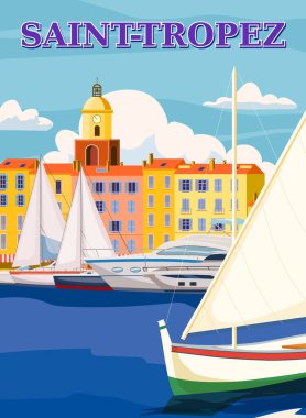 Retro Seyahat Posteri Saint-Tropez France, eski Akdeniz. Avrupa 'da deniz seyahati yapan Azur. Klasik biçim vektör çizimi izole edildi