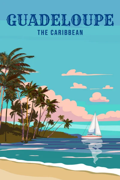 Γουαδελούπη Travel Αφίσα Τροπικό Νησί Θέρετρο Vintage Παραλία Ακτή Φοίνικες — Διανυσματικό Αρχείο