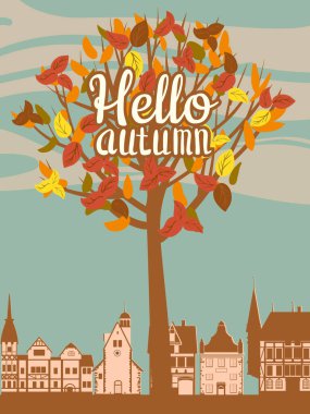 Merhaba sonbahar posteri, sonbahar ağacı yaprakları. Güz, eski kasaba sokak vektör illüstrasyonu, kart arkaplanı