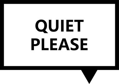 Lütfen sessiz olun, lütfen.