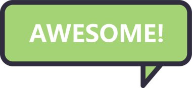 Harika bir konuşma balonu. Harika bir mesaj. Harika afiş.