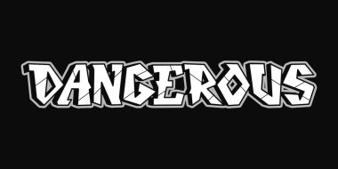 Tehlikeli bir alıntı, Graffiti mektupları. Poster, tişört, tişört, logo çıkartması konsepti