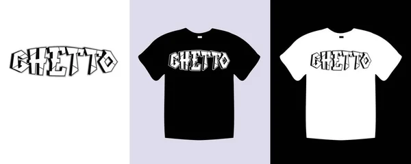 ゲットータイポグラフィTシャツのレタリング引用デザイン ヴィンテージスタイルのテンプレートベクトルアートイラスト テキストと流行のアパレルゲットーグラフィック黒と白のシャツ — ストックベクタ