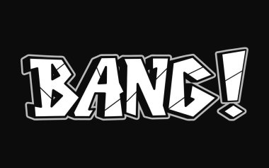 Bang - tek kelime, graffiti tarzı harfler. Vektör el logosu çizilmiş. Komik havalı kelime Bang, moda, graffiti tarzı tişört, poster konsepti