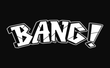 Bang - tek kelime, graffiti tarzı harfler. Vektör el logosu çizilmiş. Komik havalı kelime Bang, moda, graffiti tarzı tişört, poster konsepti