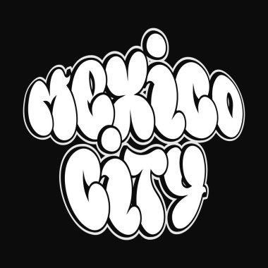Mexico City, tek kelime, graffiti stili harfler. Vektör el logosu çizilmiş. Komik havalı kelime Mexico City, moda, graffiti tarzı tişört, poster konsepti