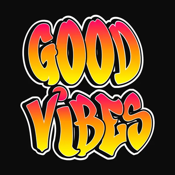 Güzel titreşimler graffiti tarzı harfler. Vektör el çizimi karikatür logosu. Güzel titreşimler çizimi. Komik havalı garip mektuplar, moda, graffiti tarzı baskı tişörtü, poster konsepti.