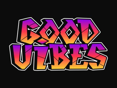 İyi titreşimler graffiti tarzı harfler. Vektör el karalamalı çizgi film logosu çizimi. Komik, hoş, iyi titreşimler mektuplar, moda, tişört için grafiti tarzı baskı, poster.