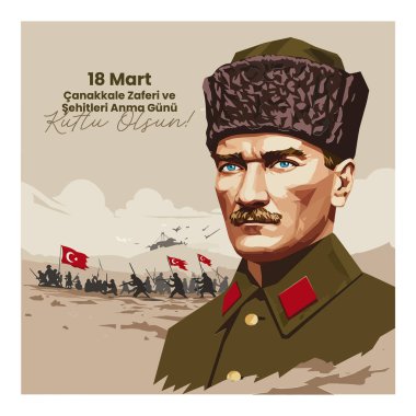 Atatürk 'ün askeri üniforma, Türk bayrağı ve Çanakkale Zaferi ve Şehitlerin Anma Günü onuruna askerlerle resmedilmesi