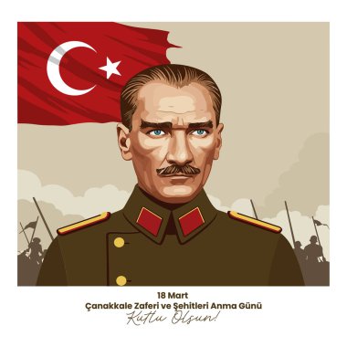 Atatürk 'ün askeri üniforma, Türk bayrağı ve Çanakkale Zaferi ve Şehitlerin Anma Günü onuruna askerlerle resmedilmesi