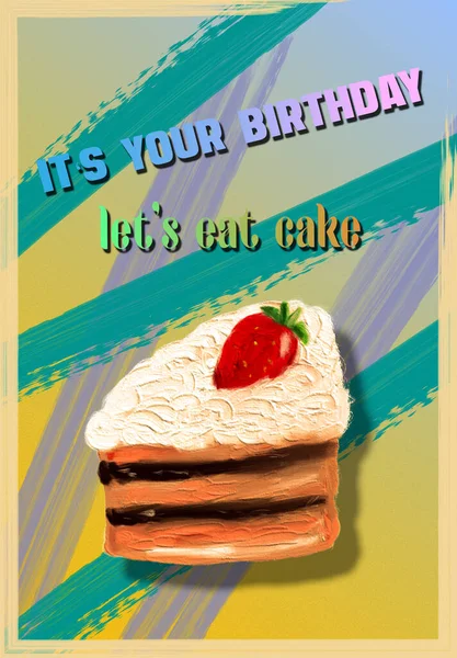 今天是你的生日 让我们吃蛋糕 问候车 草莓属植物 — 图库照片