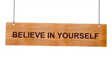 Kendine inanabilirsin.