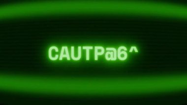 Old green CRT screen showing text CAUTION! appearing in random glitch and coding style