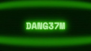 Old green CRT screen showing text DANGER! appearing in random glitch and coding style