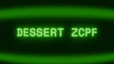Old green CRT screen showing text DESSERT TIME appearing in random glitch and coding style