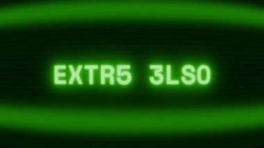 Old green CRT screen showing text EXTRA LIFE appearing in random glitch and coding style