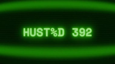 Old green CRT screen showing text HUSTLE NOW appearing in random glitch and coding style