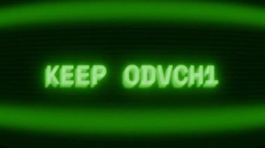 Old green CRT screen showing text KEEP CLEAR! appearing in random glitch and coding style