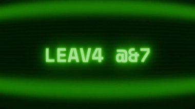 Old green CRT screen showing text LEAVE IT! appearing in random glitch and coding style