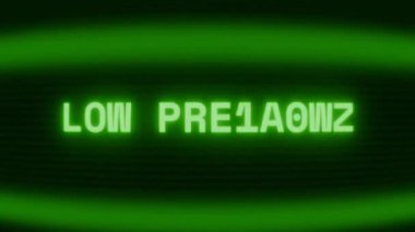 Old green CRT screen showing text LOW PRESSURE appearing in random glitch and coding style