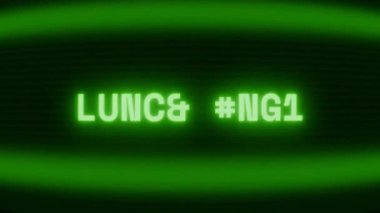Old green CRT screen showing text LUNCH TIME appearing in random glitch and coding style