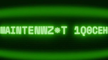 Old green CRT screen showing text MAINTENANCE NOTICE appearing in random glitch and coding style