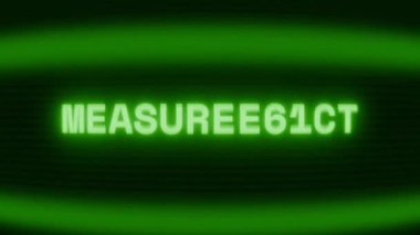 Old green CRT screen showing text MEASUREMENTS appearing in random glitch and coding style