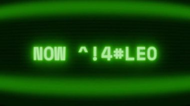 Old green CRT screen showing text NOW SHOWING appearing in random glitch and coding style