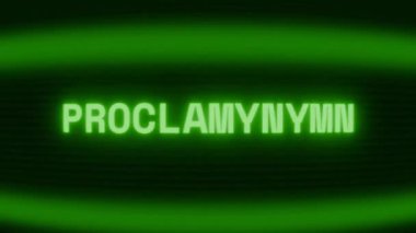 Old green CRT screen showing text PROCLAMATION appearing in random glitch and coding style