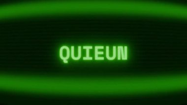 Old green CRT screen showing text QUIET! appearing in random glitch and coding style