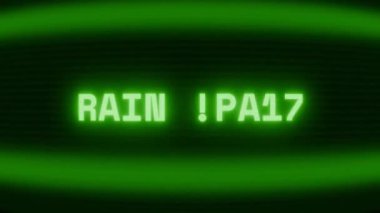 Old green CRT screen showing text RAIN START appearing in random glitch and coding style