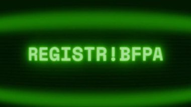 Old green CRT screen showing text REGISTRATION appearing in random glitch and coding style