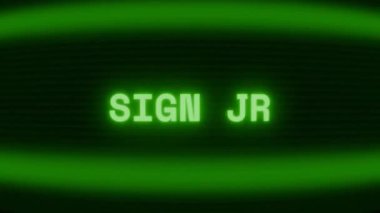 Old green CRT screen showing text SIGN UP appearing in random glitch and coding style