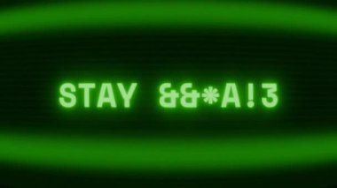 Old green CRT screen showing text STAY STRONG appearing in random glitch and coding style