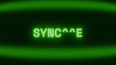 Old green CRT screen showing text SYNCING appearing in random glitch and coding style