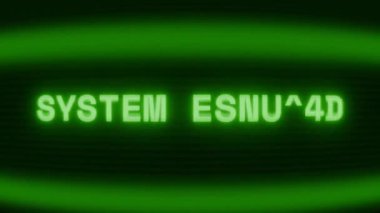 Old green CRT screen showing text SYSTEM FAILURE appearing in random glitch and coding style