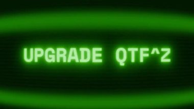 Old green CRT screen showing text UPGRADE READY appearing in random glitch and coding style