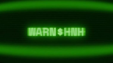 Old green CRT screen showing text WARNING! appearing in random glitch and coding style