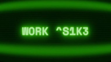 Old green CRT screen showing text WORK SMART appearing in random glitch and coding style