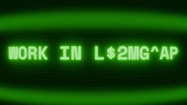 Old green CRT screen showing text WORK IN PROGRESS appearing in random glitch and coding style