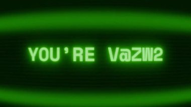 Old green CRT screen showing text YOURE NEXT! appearing in random glitch and coding style