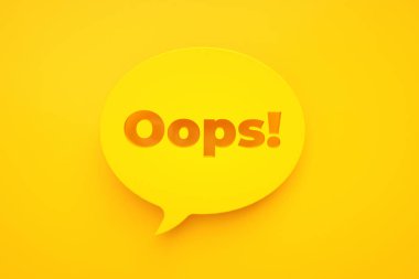 Üzerinde yazı olan konuşma balonu. Sarı arka planda, oops! teknoloji konsepti, 3D görüntüleme