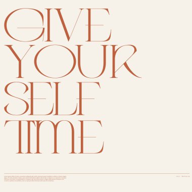 Vector minimalistic placard with motivational quotes. Creative artwork. Template for card, poster, banner, print for t-shirt, pin, badge, patch.