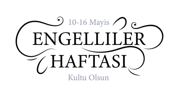 Engelliler Haftasi Typografi Koncept Traditionell Turkisk Semester Och Festival Maj — Stock vektor
