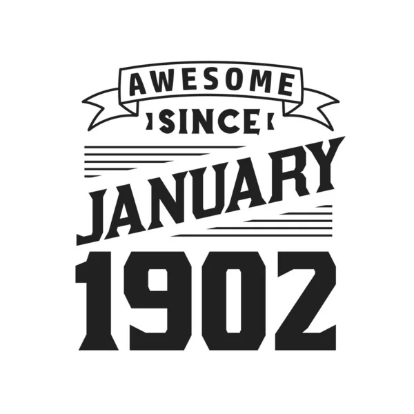 Awesome January 1902 Born January 1902 Retro Vintage Birthday — Stock Vector