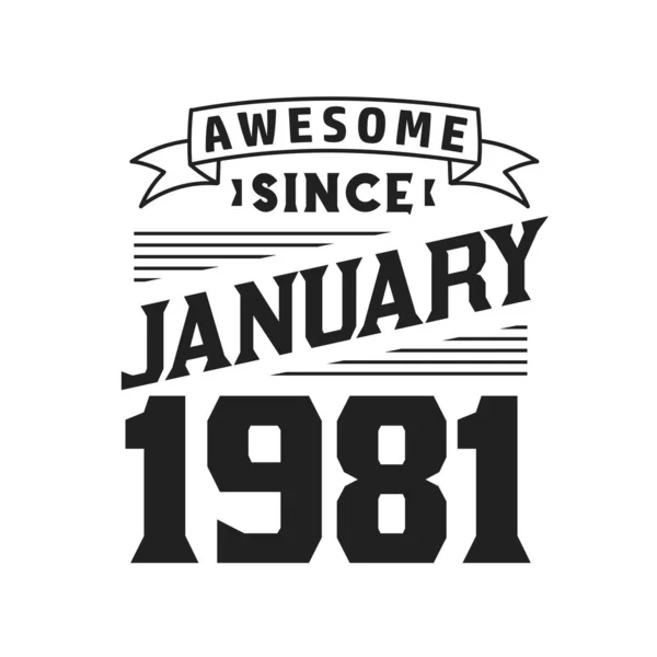 Awesome January 1981 Born January 1981 Retro Vintage Birthday — Stock Vector