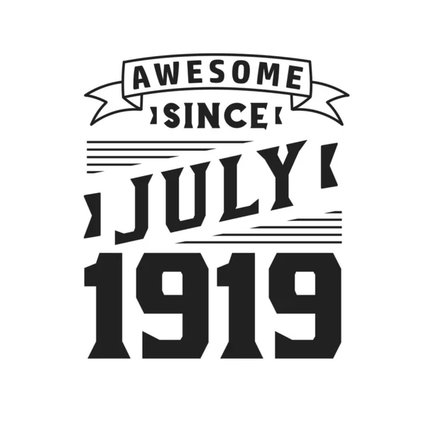 Temmuz 1919 Dan Beri Harika Doğum Temmuz 1919 Retro Vintage — Stok Vektör