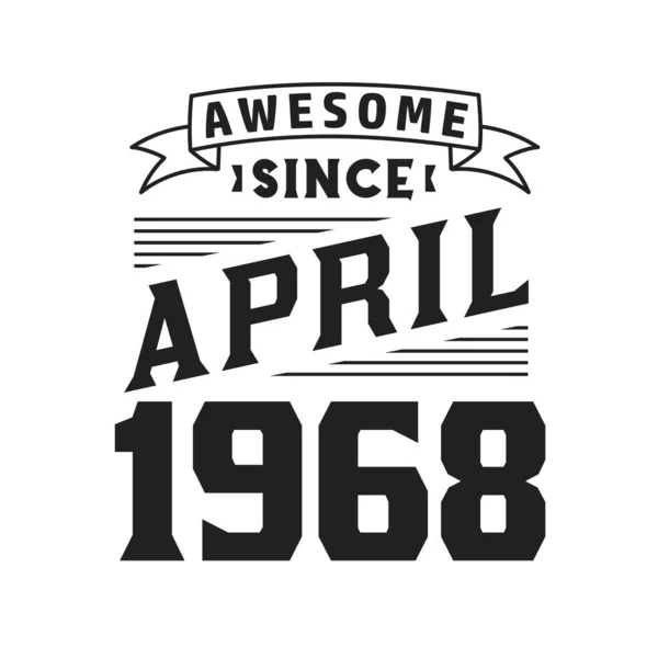 Awesome April 1968 Born April 1968 Retro Vintage Birthday — Stock Vector