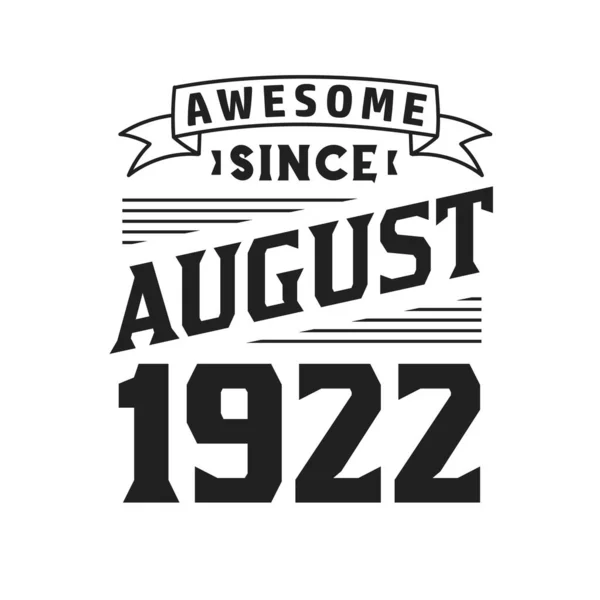 Ağustos 1922 Den Beri Harika Ağustos 1922 Doğdu Retro Vintage — Stok Vektör