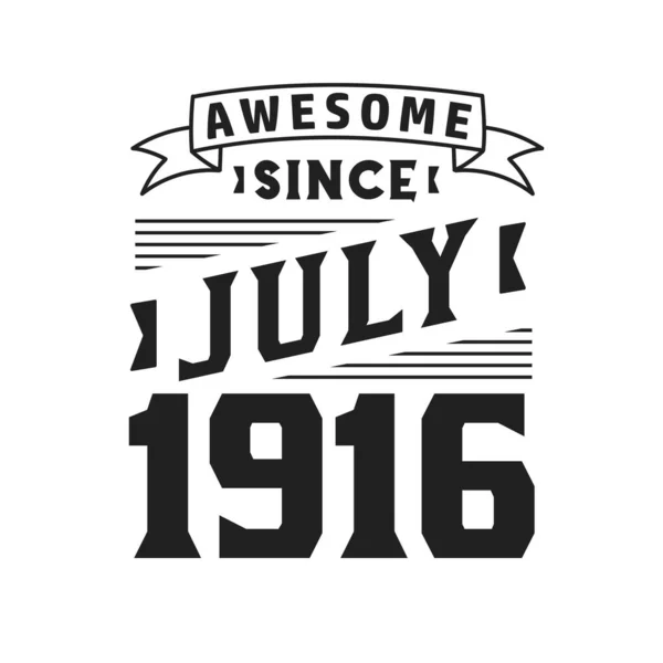 Temmuz 1916 Dan Beri Harika Doğum Temmuz 1916 Retro Vintage — Stok Vektör